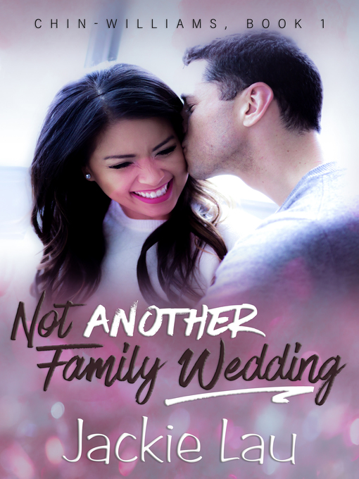 Title details for Not Another Family Wedding by Jackie Lau - Available